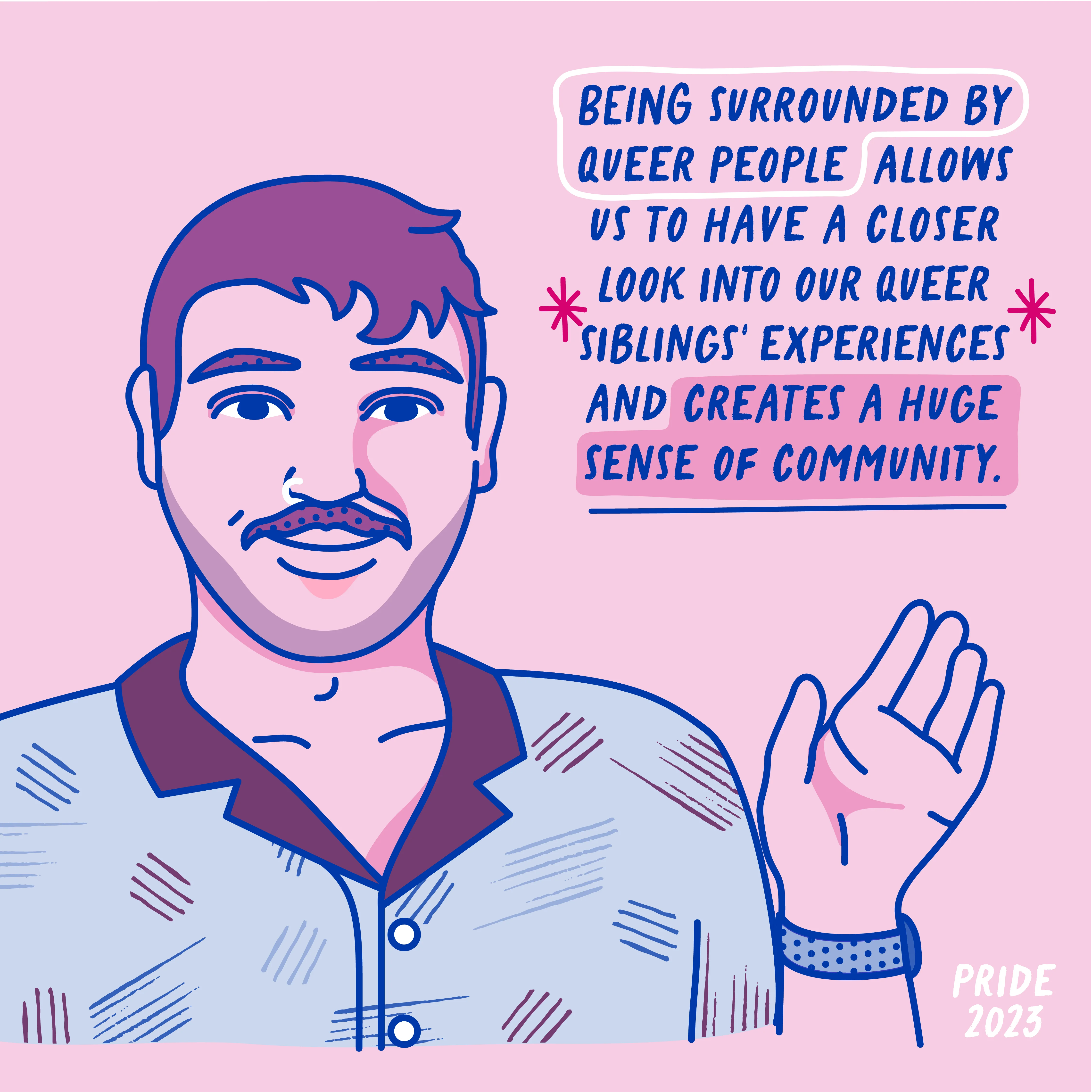 Illustration of gay man with v neck button down and wristband. Handwritten quote share how he loves his workplace community