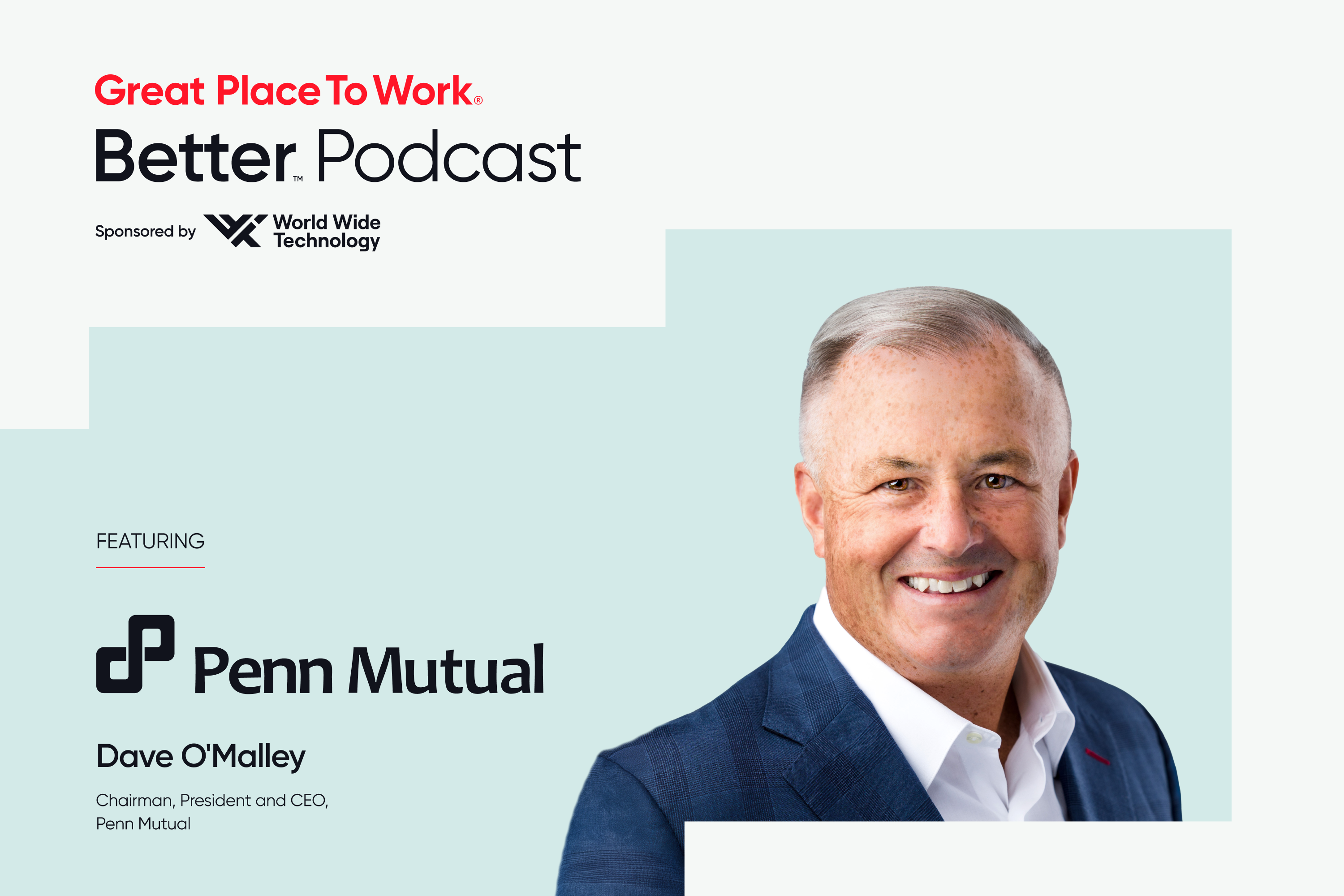 Penn Mutual’s Dave O’Malley on How Workplace Flexibility And Fairness Drive Performance