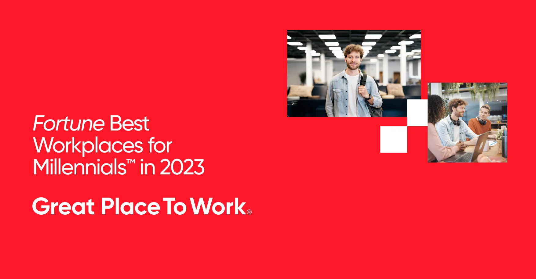 Fortune Best Workplaces for Millennials™ 2023 Great Place To Work®