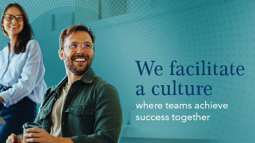 We facilitate a culture where teams achieve success together