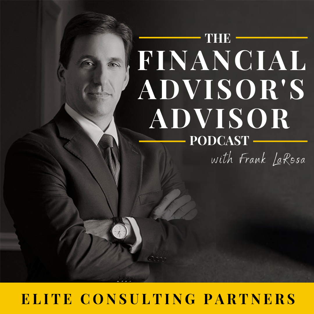The Financial Advisor's Advisor Podcast