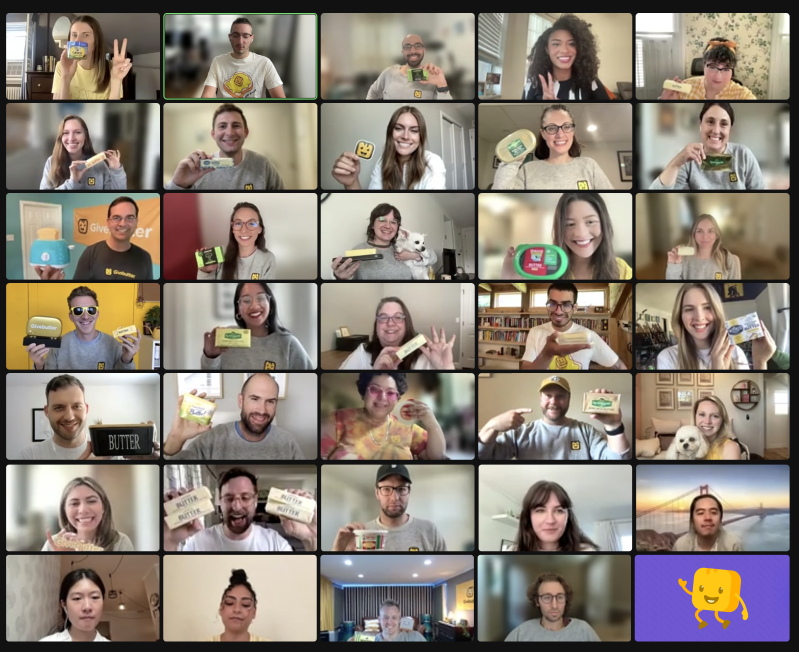 Celebrating Mr. Butter during one of our weekly All-Hands meetings. 