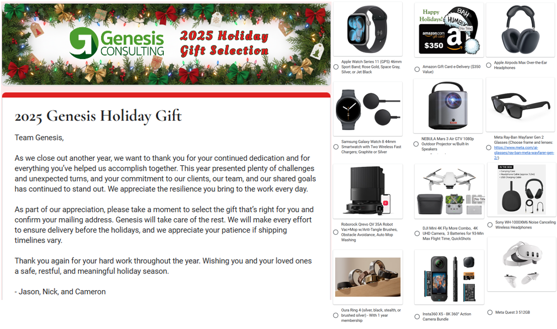 Each year we offer a holiday gift program, giving employees a chance to select an appreciation gift they’ll enjoy.