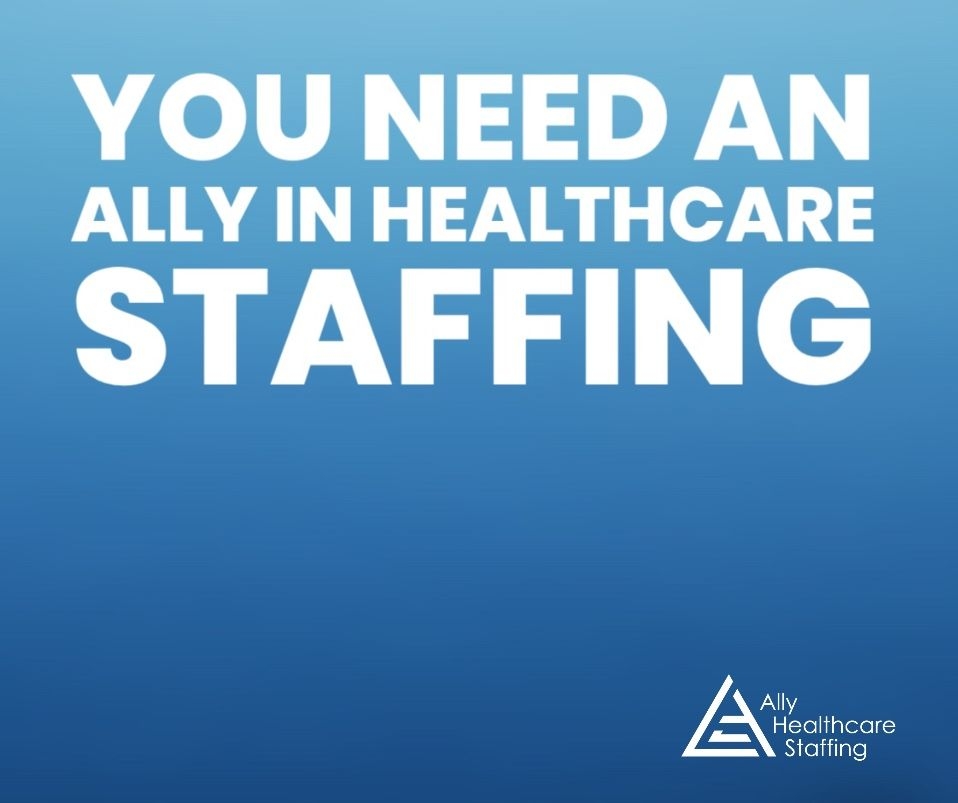 Your Ally in Healthcare Staffing