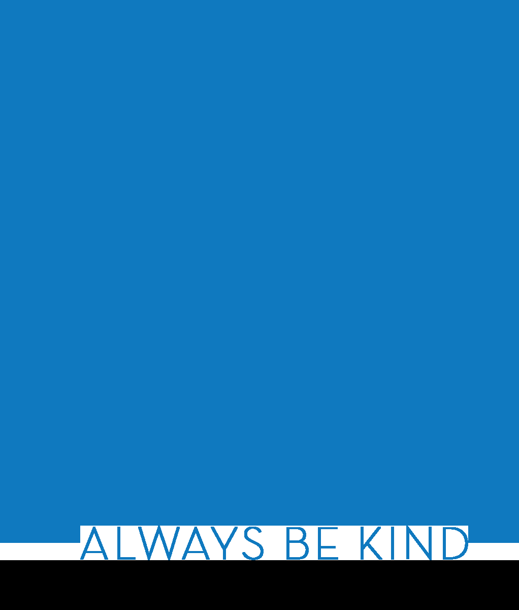 Always Be Kind