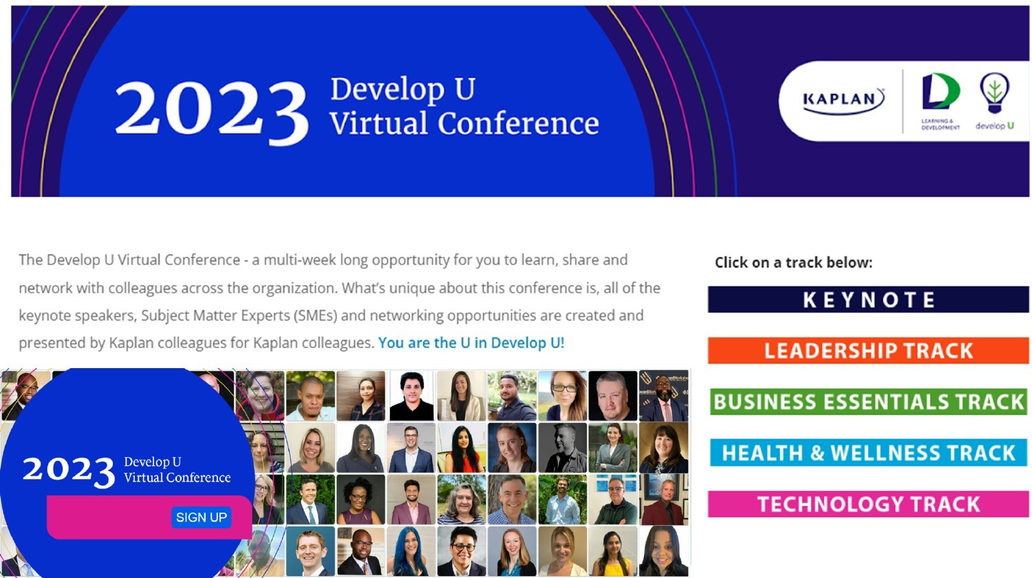 Our annual Develop U Virtual Conference is put on by Kaplan employees for the development of Kaplan employees.